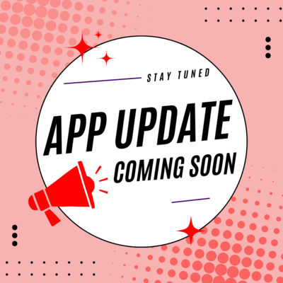 Stay Tuned App Update Coming Soon