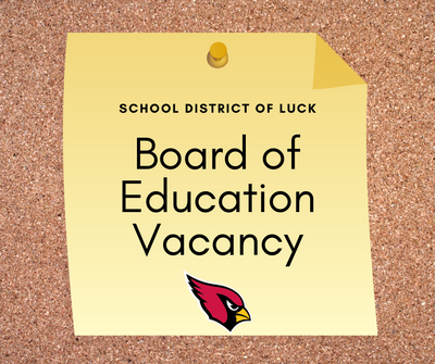 School District of Luck Board of Education Vacancy